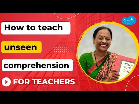 How to Teach Unseen Comprehension for Teachers. Reading for grammar, vocab, devices & Writing.