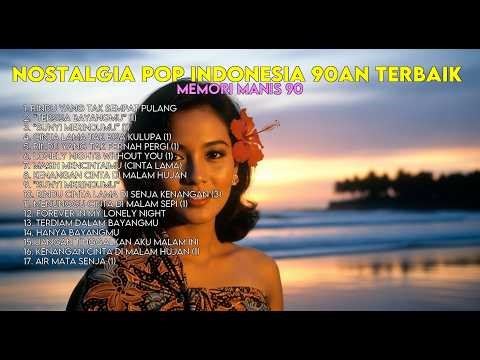 Kenangan Indah Lagu Pop Indonesia 90an | Memori Manis 90
