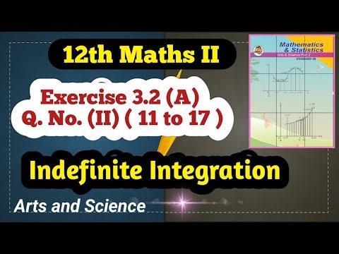 Class 12 Maths Indefinite Integration Exercise 3.2 (A) Q No (II) ( 11 to 17 )