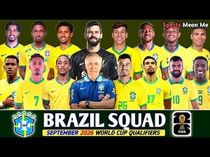 BRAZIL Official Squad For FIFA World Cup 2026 Qualifiers | Brazil Squad September 2025