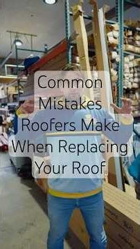 Common Mistakes Roofers Make When Replacing Your Roof
