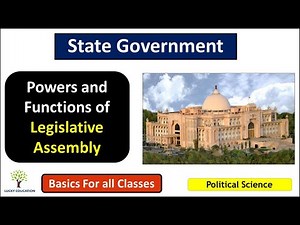 Powers and Functions of Legislative Assembly - State Government - Political Science