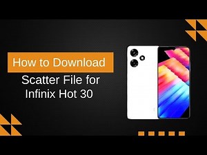 Download Scatter File for Infinix Hot 30 Quickly & Free | FlashYet Guide