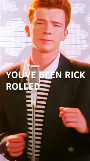 You’ve been RICK ROLLED💀💀💀💀💀💀💀💀💀💀💀