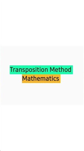 Transposition Method Made Easy | Change Side Change Sign Trick #maths #shortsl