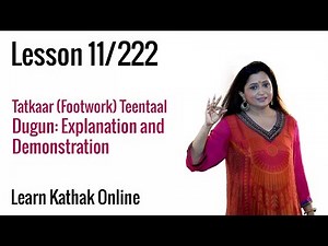 Dugun Explanation and Demonstration - Tatkaar Footwork Teentaal | Basic Dance Steps | Lesson 11/222