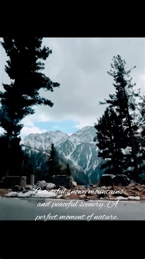 Amazing Snowy Mountains View | Peaceful Nature Beauty | Relaxing Mountain Scenery #nature #short💥
