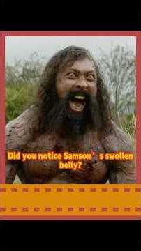 Did you notice Samson’s swollen bellyThat’s why he became insanely strong after getting infected