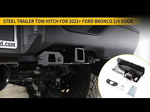 2021 2022 2023 Ford Bronco 2/4 Door Steel Trailer Tow 2" Hitch Installation Video