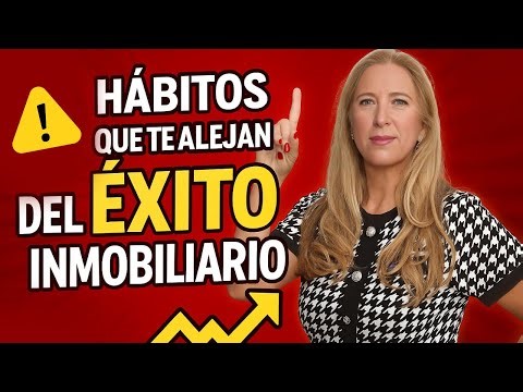 ¡Hábitos que te alejan del éxito inmobiliario!