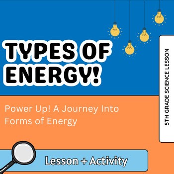 Energy Is Everywhere! | Forms of Energy Science Lesson   Printable Activity