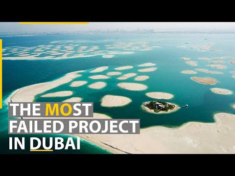 Why artificial islands are considered to be Dubai's most failed project