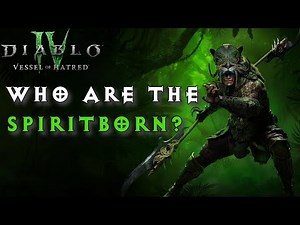 Diablo 4 Lore | Who Are The Spiritborn? Their COMPLETE Lore Explained
