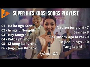 🎶 SUPER HITS KHASI SONGS PLAYLIST🎶