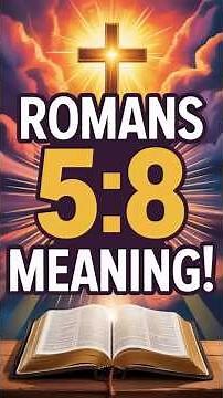 Romans 5:8 meaning! #Romans58 #BibleVerseMeaning #JesusnFaith #GodsLove #biblestudy