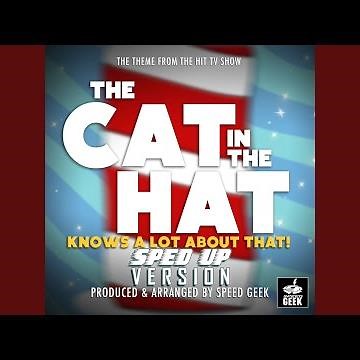 The Cat In The Hat Knows A Lot About That! Main Theme (From "The Cat In The Hat Knows A Lot...