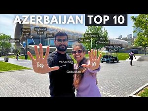 10 Best Places to Visit in Azerbaijan | Azerbaijan Travel Guide 2024 | Azerbaijan Travel Vlog