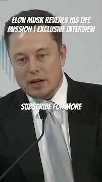 Elon Musk Reveals His Life Mission | Exclusive Interview