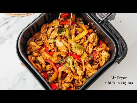 Air Fryer CHICKEN FAJITAS