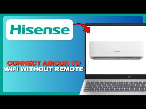 How to Connect Hisense AC to WiFi Without Remote – Step by Step (Full Guide) 2026!