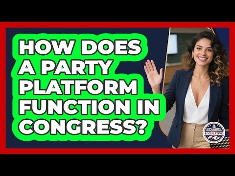 How Does A Party Platform Function In Congress?