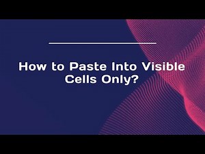 How to Paste Into Visible Cells Only?