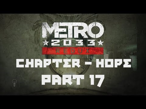HOPE - The Road to D6 | Metro 2033 | Part 17