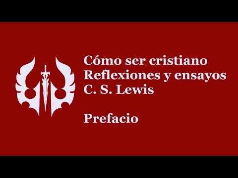 Cómo ser cristiano ✞🙏 | C. S. Lewis - Audiolibro 🎧📖| Prefacio