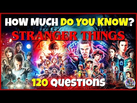 "STRANGER THINGS" ULTIMATE QUIZ! | 120 Questions | Trivia/Test