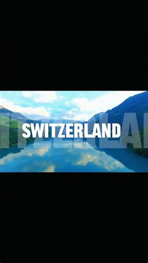 Switzerland 🇨🇭 | Nature’s Cinematic Paradise ✨ | 4K Cinematic Edit #short