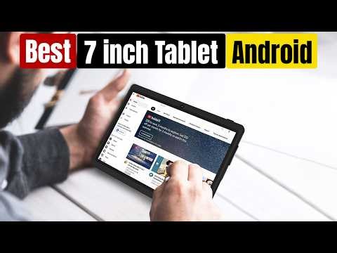 Best 7 inch Tablet Android in 2026