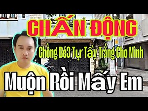 🟢 CHẤN ĐỘNG: Chồng Bé3 tự tẩy trắng cho mình, Muộn rồi mấy em