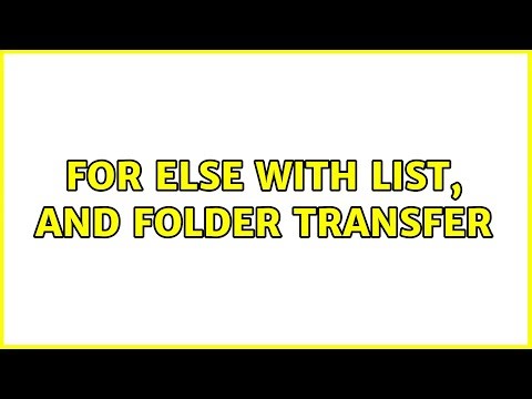For else with list, and folder transfer