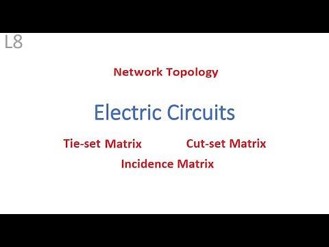 Electric Circuits - Lecture 8 || Network Topology || Graph theory