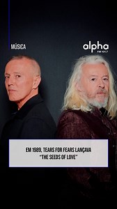 351K views · 19K reactions | ✨ Em 1989, o Tears for Fears lançava The Seeds of Love, um dos álbuns mais emblemáticos de sua carreira. Com faixas como Woman in Chains e Sowing the Seeds of Love, o disco marcou a transição da banda para um som mais sofisticado, com influências de soul, jazz e música progressiva. Qual é a sua faixa favorita desse clássico?  #AlphaFM #TearsForFears #TheSeedsOfLove #Anos80 #Música #Nostalgia | Alpha FM | Facebook
