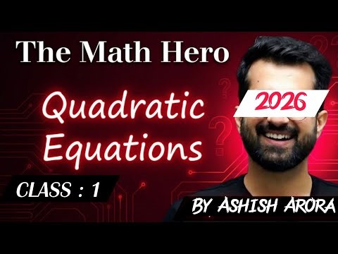 Quadratic Equations for Banking & SSC 2026 | Class 1 | The Math Hero by Ashish Arora