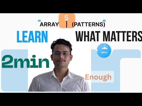 Learn What Matters | Array Pattern Problems | Logic Building for Beginners | DSA