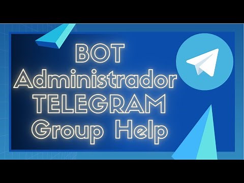 🤖 BOT Telegram | Administrar Grupos | Group Help Bot 🔵