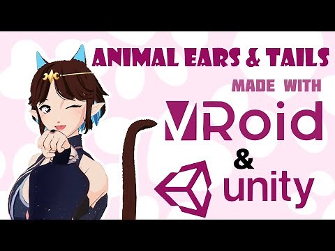 Tutorial - Animal Ears and Tails using Vroid (and Unity)