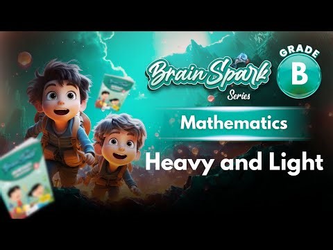 Heavy and light | Maths Grade B | Chapter 4 | IP Study