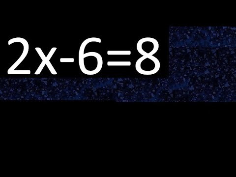 2x-6=8 how to solve linear equations, find x unknown variable