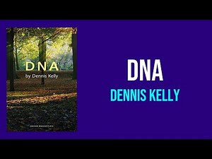 DNA by Dennis Kelly - Summary and Analysis