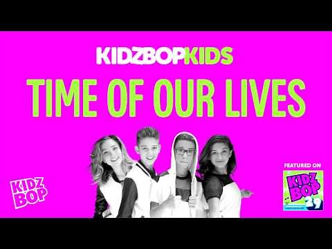 KIDZ BOP Kids - Time Of Our Lives (KIDZ BOP 29)