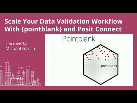 Scale Your Data Validation Workflow With {pointblank} and Posit Connect - posit::conf(2023)