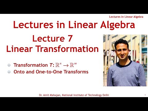Lecture 7 Linear Transformation || Onto Transformation || One-to-One Transformations || Theorems