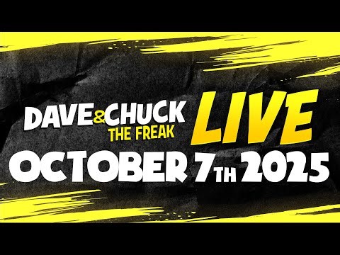 Wednesday, October 8th 2025 Dave and Chuck the Freak LIVE