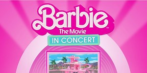 Barbie The Movie: In Concert to perform at Nashville’s Ascend Amphitheater