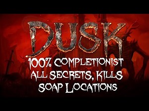 DUSK HD - 100% THE MOVIE | Completionist - Every Secret, Kill and Soap | FULL GAME