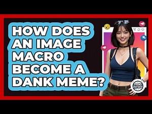How Does An Image Macro Become A Dank Meme? - Trend Unwrapper
