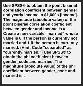 Use SPSS® to obtain the point biserial correlation coefficient ... | Filo